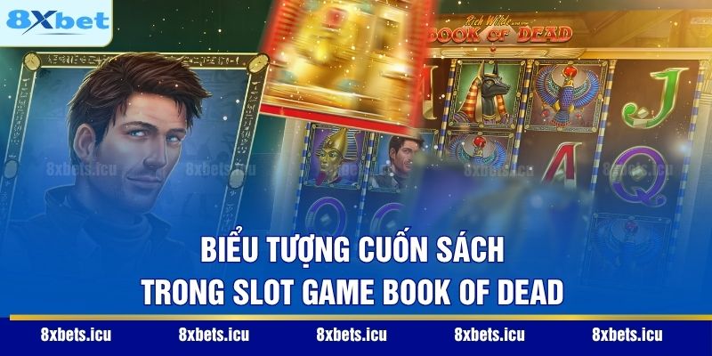Biểu tượng cuốn sách trong slot game Book of Dead
